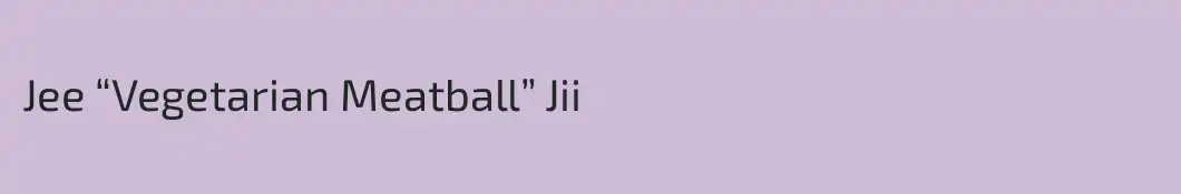 Jee “Vegetarian Meatball” Jii